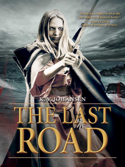 Title details for Last Road by K.V. Johansen - Wait list